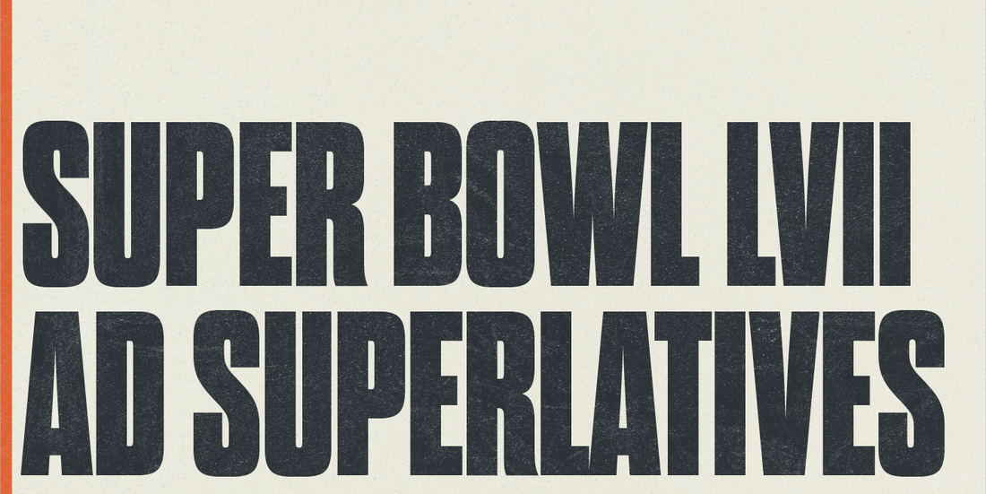 The Fort’s Super Bowl LVII Ad Superlatives